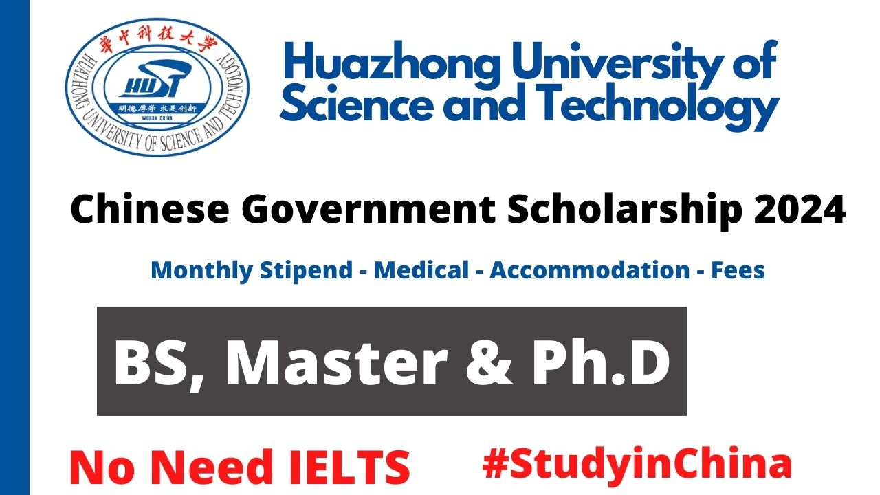 Study in China: Huazhong University of Science and Technology Silk Road Scholarships 2024