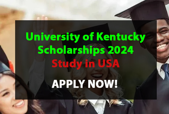 University of Kentucky Scholarships 2024 -Study in USA