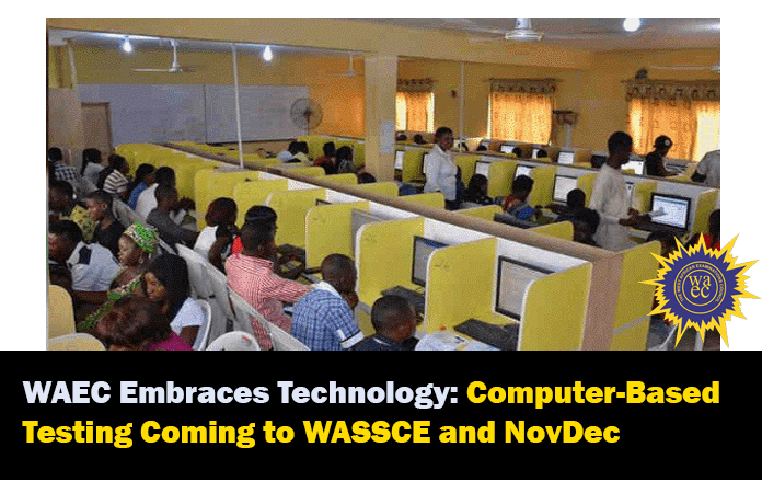 Computer-Based Testing Coming to WASSCE!