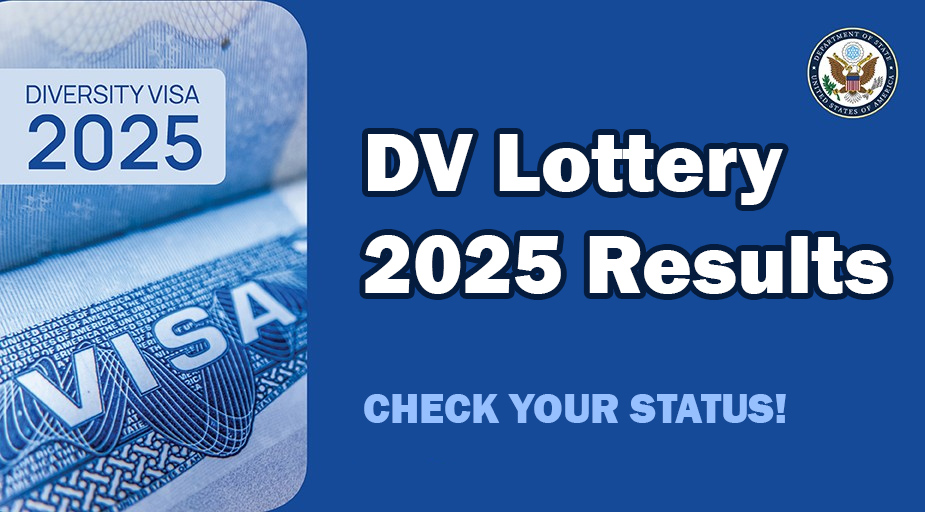 DV Lottery 2025 Results: Everything You Need to Know