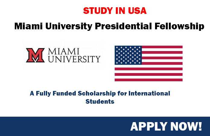 Miami University Presidential Fellowship - A Fully Funded Scholarship for International Students 2024