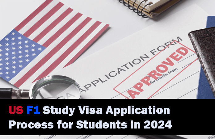 US F1 Study Visa Application Process for Students in 2024