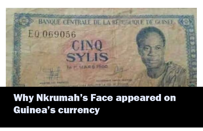 Why Nkrumah's Face Graced Guinea's Currency