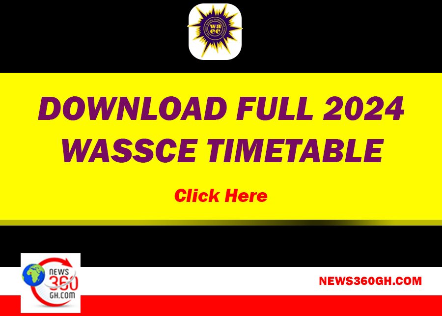 Where can I find the complete 2024 WASSCE timetable for Ghana?