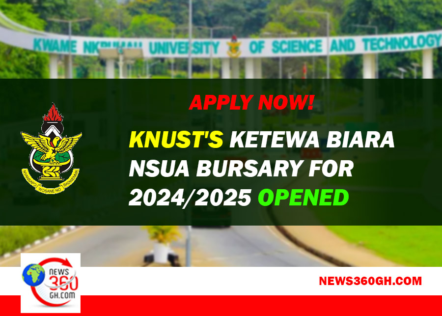 KNUST's Ketewa Biara Nsua Bursary for 2024 2025 OPENED