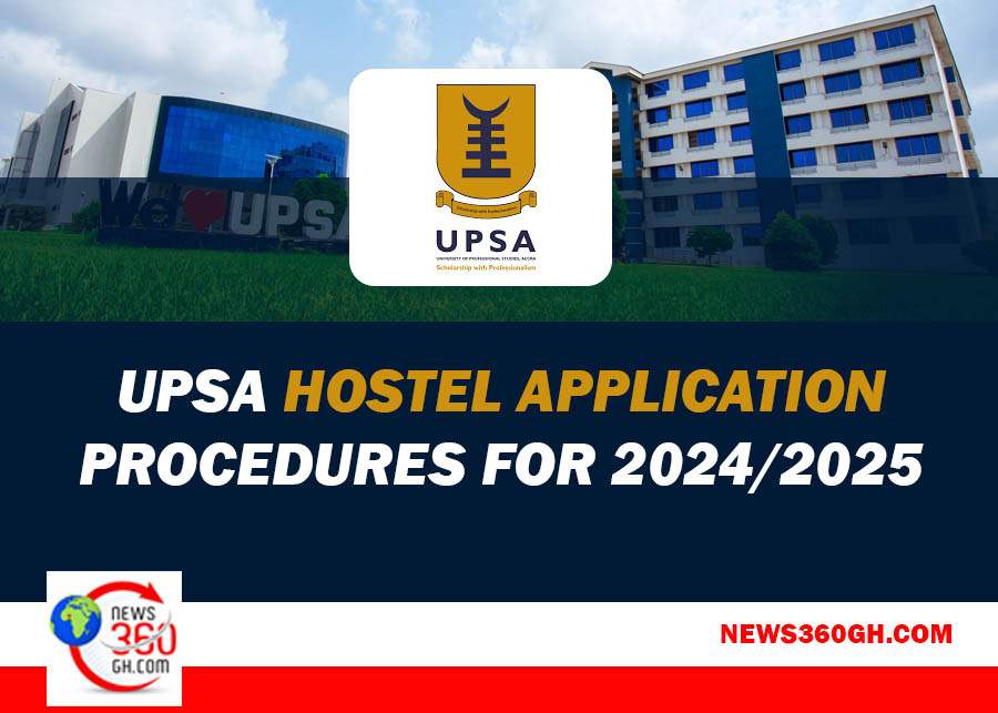 UPSA Hostel Application Procedures for 2024/2025