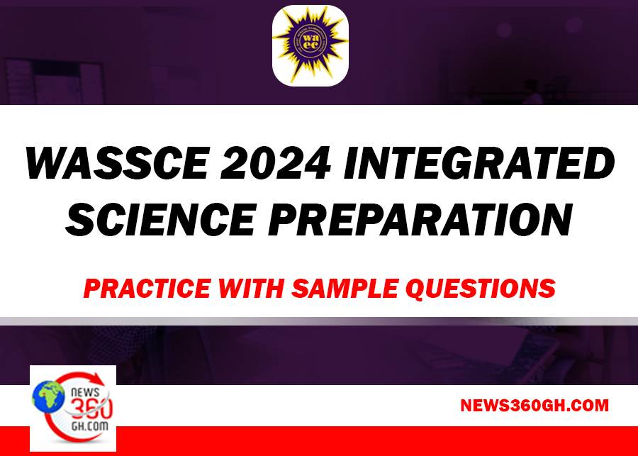 WASSCE 2024 Integrated Science Exam: Practice with Sample Questions