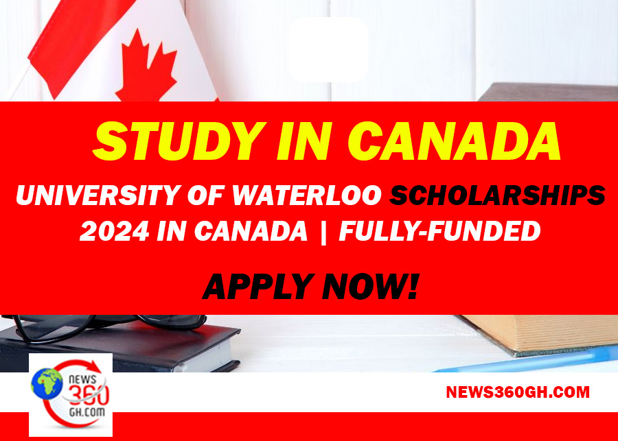 Study in Canada – University of Waterloo Scholarships 2024 in Canada | Fully-Funded