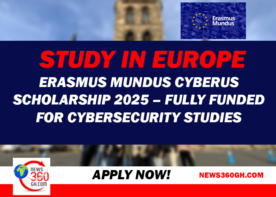 Study in Europe: Erasmus Mundus CYBERUS Scholarship 2025 – Fully Funded for Cybersecurity Studies