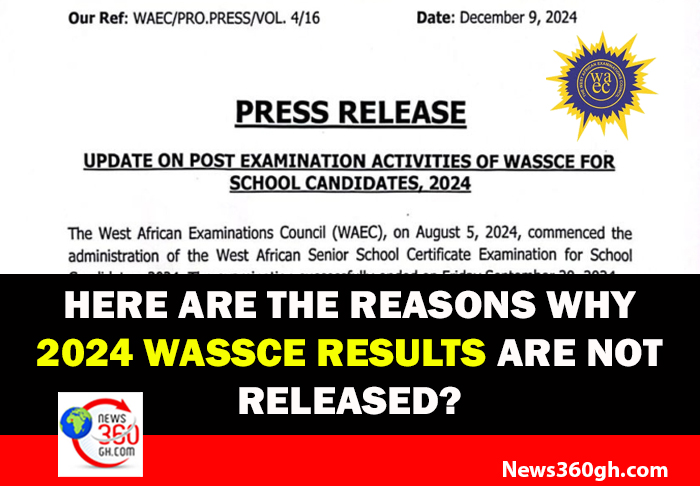 Here Are Reasons Why 2024 WASSCE Results Are Not Released