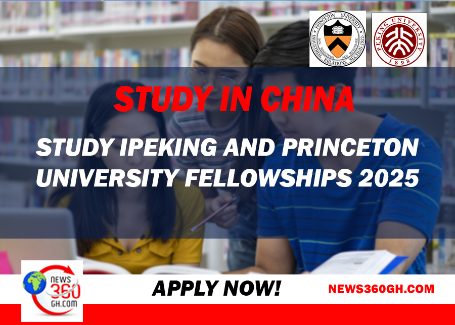 Study in China: Peking and Princeton University Fellowships 2025