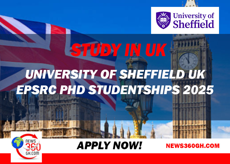 Study In UK: University of Sheffield UK EPSRC PhD Studentships 2025