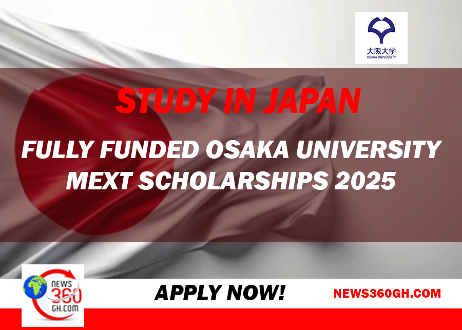 Study in Japan: Fully Funded Osaka University MEXT Scholarships 2025