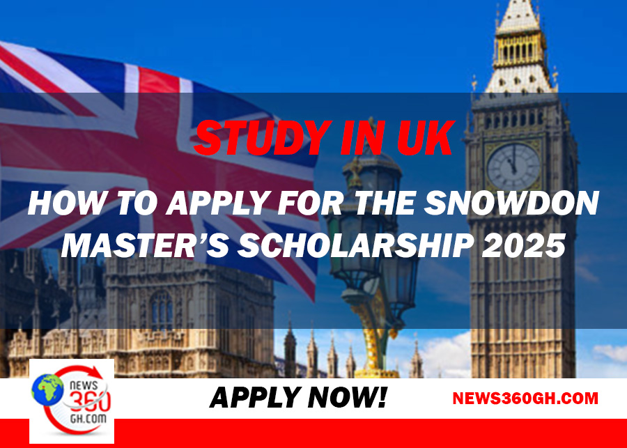 Study In UK: How to Apply for the Snowdon Master’s Scholarship 2025