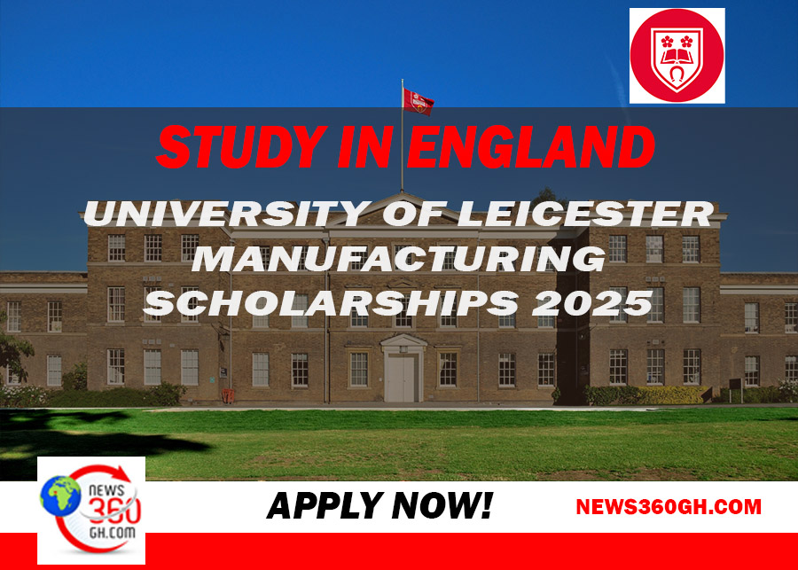 Study in the UK: University of Leicester Manufacturing Scholarships 2025